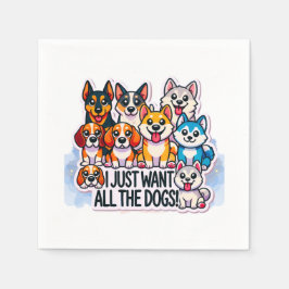 SERVILLETA DE PAPEL SOLO QUIERO QUE TODOS LOS PERROS AMEN