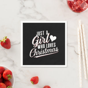 Servilleta De Papel Solo una chica que ama la Navidad