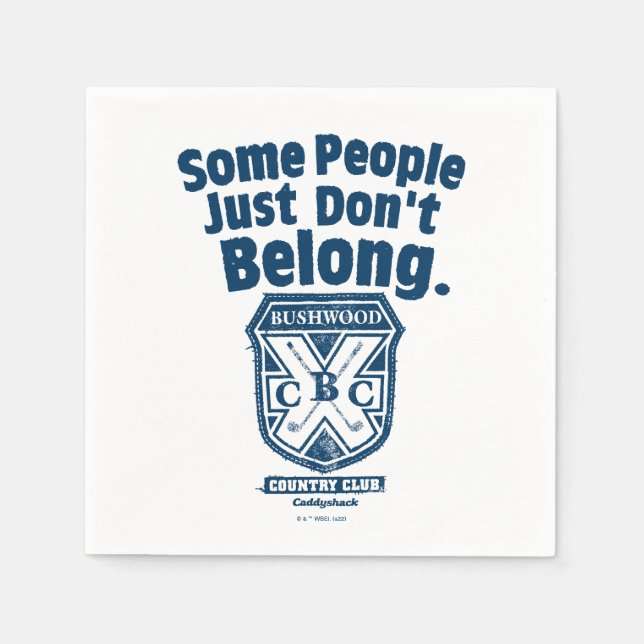Servilleta De Papel Some People Just Don’t Belong | Caddyshack (Anverso)