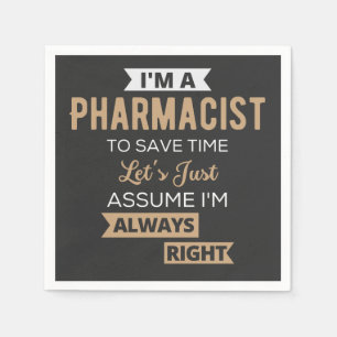 Servilleta De Papel Soy farmacéutico para ahorrar tiempo, asumamos
