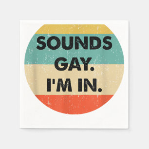 Servilleta De Papel Suena Gay Im In