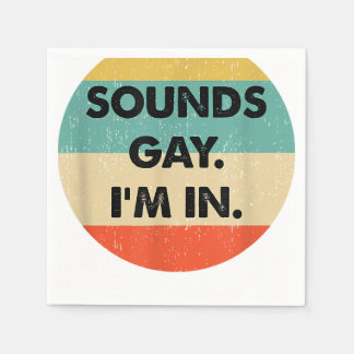 Servilleta De Papel Suena Gay Im In