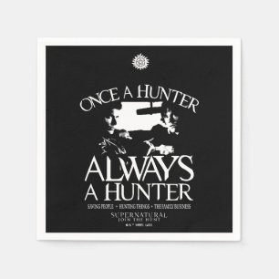 Servilleta De Papel Supernatural "Una vez un cazador, siempre un cazad