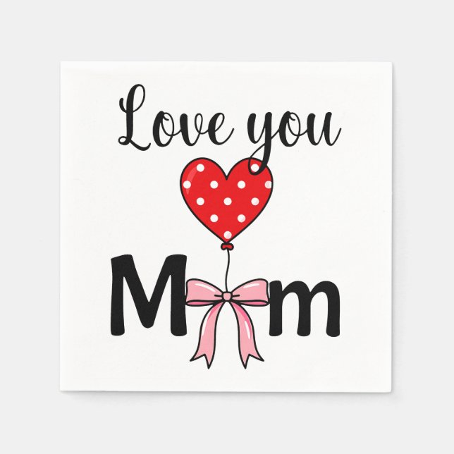 Servilleta De Papel Sweet and stylish “Love You Mom” (Anverso)