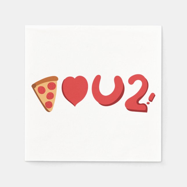 Servilleta De Papel Te encanta la pizza, bueno, la pizza también te am (Anverso)