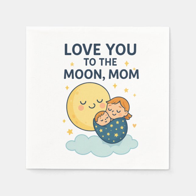 Servilleta De Papel Te quiero con la camiseta de la mamá de la luna (Anverso)