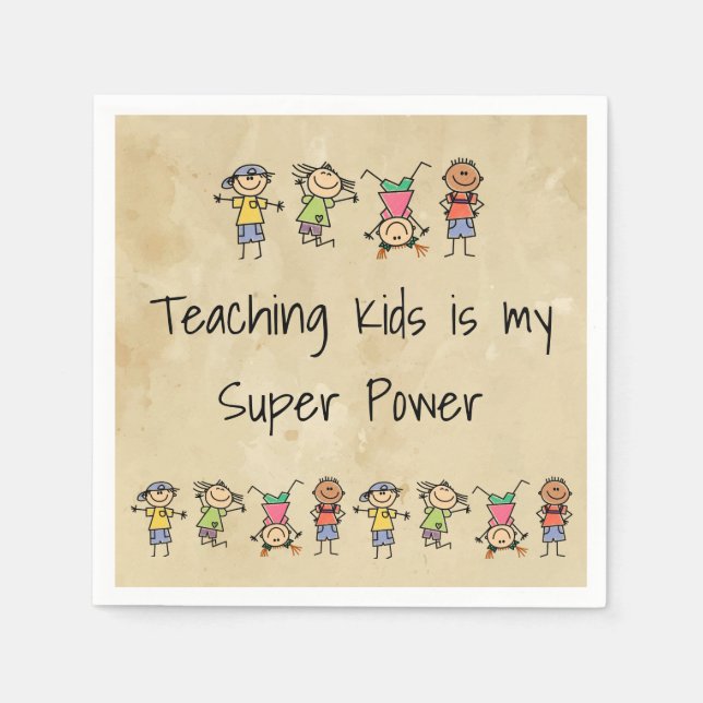 Servilleta De Papel Teaching Kids is My Super Power Fun Quote   (Anverso)