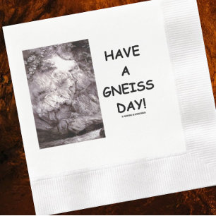 Servilleta De Papel ¡Ten Un Día De Gneiss! Geology Rock Geek Humor