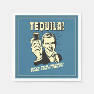 Servilleta De Papel Tequila: Abrazó tu inodoro hoy