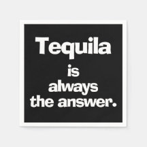 Tequila es siempre la respuesta negra