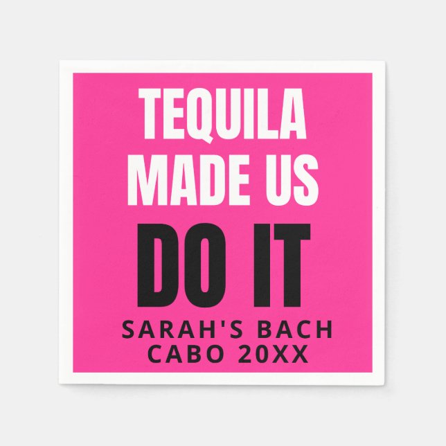 Servilleta De Papel Tequila Made Us Do It | Bride Squad Drinking (Anverso)