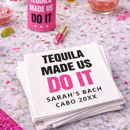 Servilleta De Papel Tequila Made Us Do It | Bride Squad Drinking