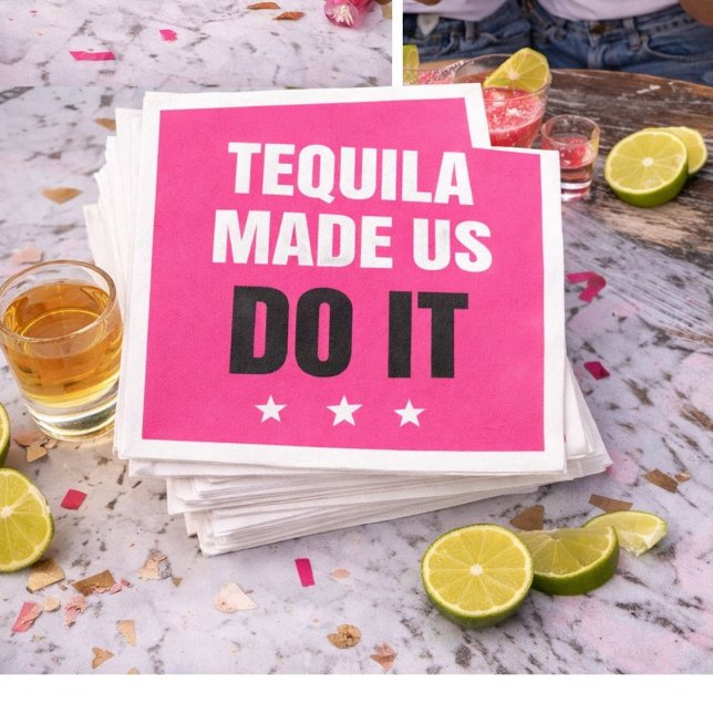 Servilleta De Papel Tequila Made Us Do It | Bride Squad Drinking (Subido por el creador)