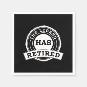 Servilleta De Papel The Legend Has Retired Retire Retirees Retirement 