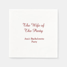 Servilleta De Papel The wife of the party bachelorette party name date