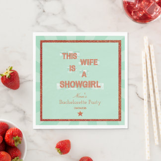 Servilleta De Papel This Wife is a Showgirl Bachelorette Party Theme