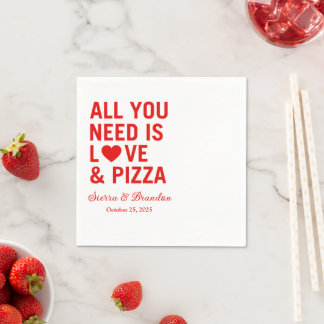 Servilleta De Papel Todo lo que necesitas es amor y pizza Boda moderno