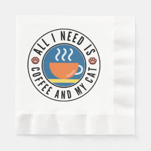 Servilleta De Papel Todo lo que necesito es café y mi gato