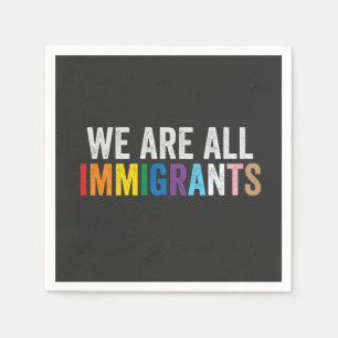 Servilleta De Papel Todos somos inmigrantes LGBT, aliado del arcoiris