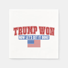 Servilleta De Papel Trump Ganó Ahora Vamos a Conseguir