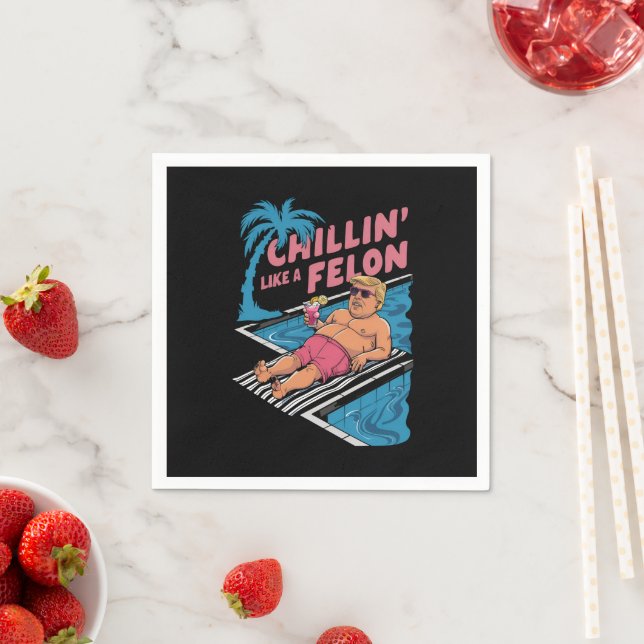 Servilleta De Papel Trump Gracioso Chillin Como Un Felon Trump 2024 (In situ)