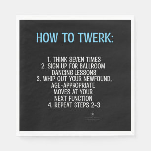 Servilleta De Papel Tutorial de twerking - ¡NO!