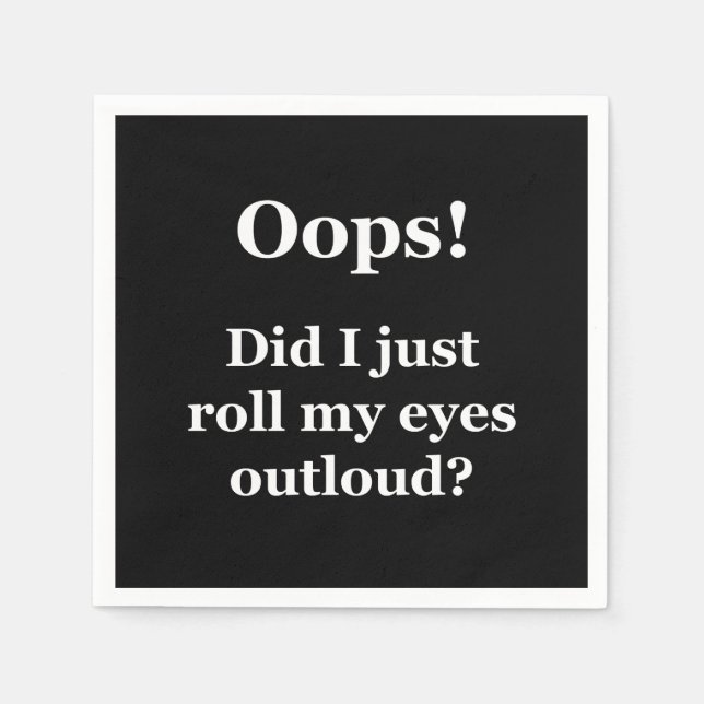 Servilleta De Papel ¡Ups! ¿Acabo De Lanzar Mis Ojos En Voz Alta? (Anverso)