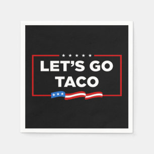 Servilleta De Papel Vamos a hacer que Taco Trump se muera de risa