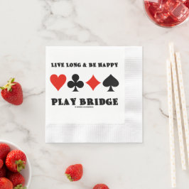 Servilleta De Papel Vive Mucho Tiempo Y Sé Feliz Juega Bridge Cuatro P