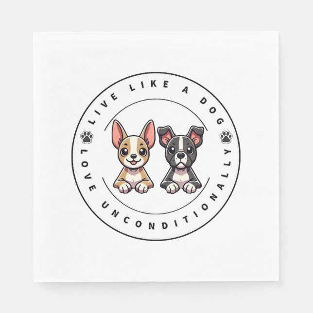 Servilleta De Papel Vivir como un perro amar incondicionalmente (Anverso)