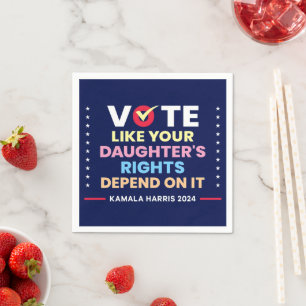 Servilleta De Papel Vota como si los derechos de tu hija dependieran d