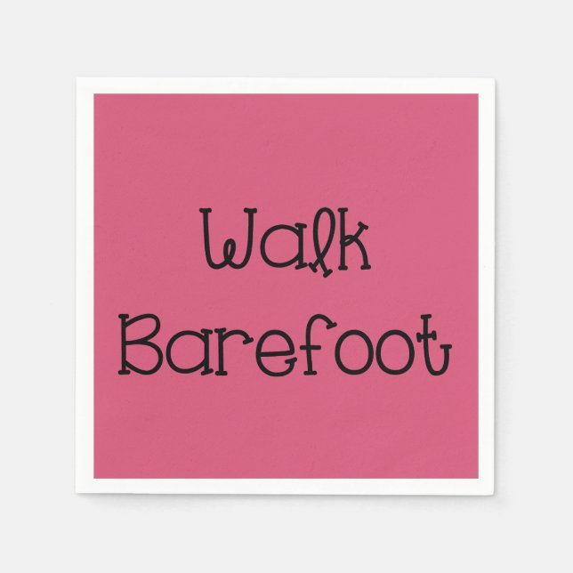 Servilleta De Papel Walk Barefoot Text Sayings (Anverso)
