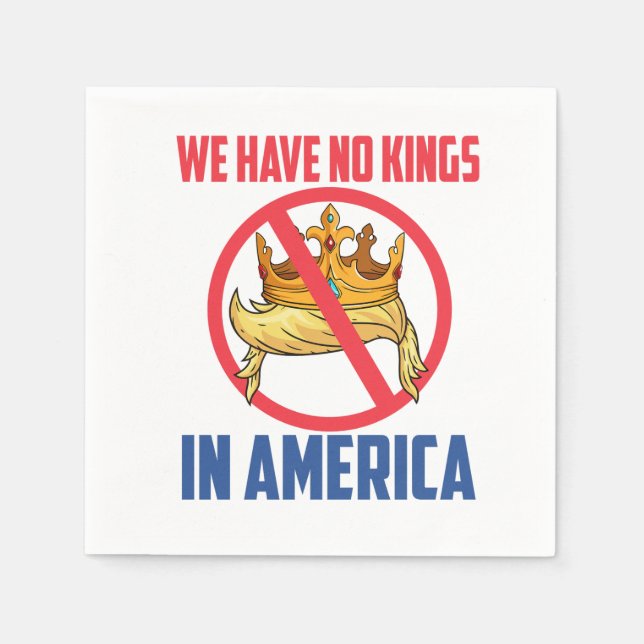 Servilleta De Papel We Have No Kings In America Napkins (Anverso)