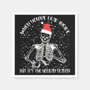 Servilleta De Papel When You're Dead Inside But It's Christmas Season
