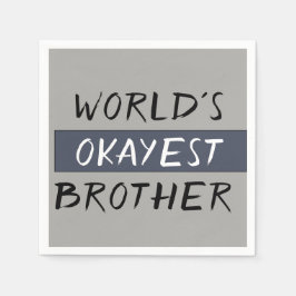 Servilleta De Papel Worlds Okayest Brother Funny