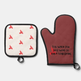 Set De Manoplas Funny Quote: For When You Want To Burn Something