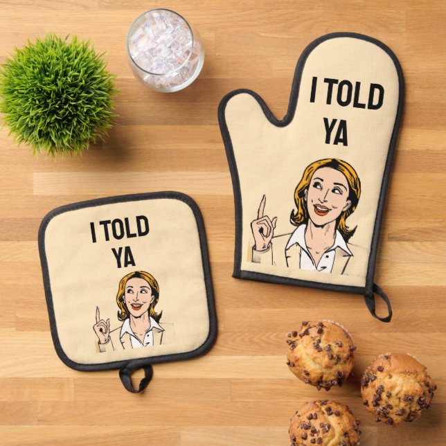 Set De Manoplas I Told Ya Oven Mitt & Pot Holder (De arriba hacia abajo)