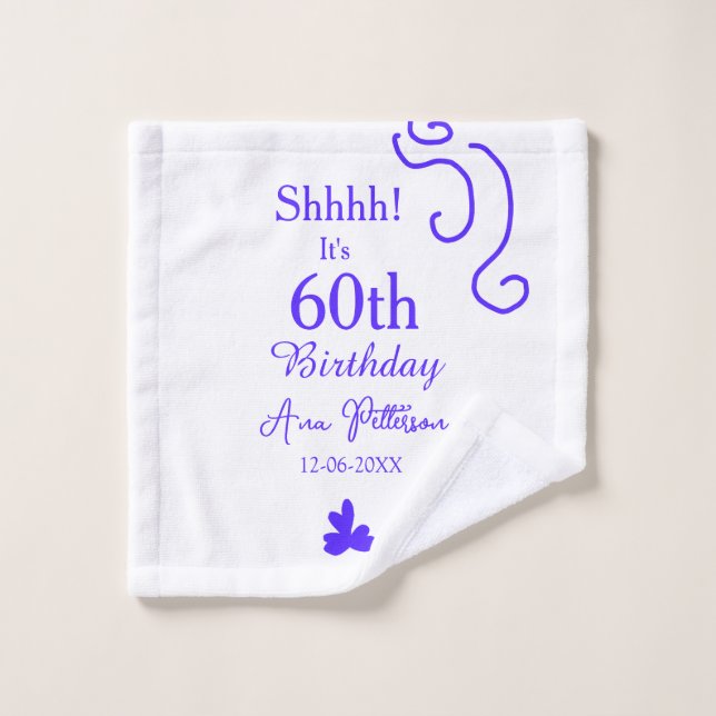 Shhhh es el cumpleaños número 60 añadir nombre mor (Toallita)