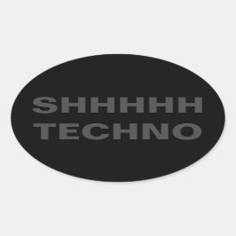 SHHHH TECHNO Pegatina