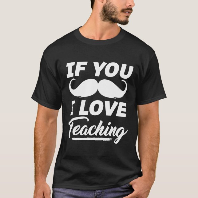 Si Bigote Amo Enseñar Camiseta Profesor Cinc (Anverso)