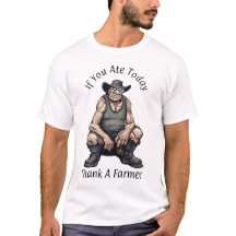 Si Comiste Hoy Gracias A Un Agricultor - Camiseta