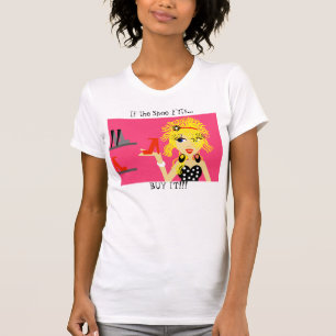 ¡Si el zapato cabe…, CÓMPRELO!!!  Camiseta
