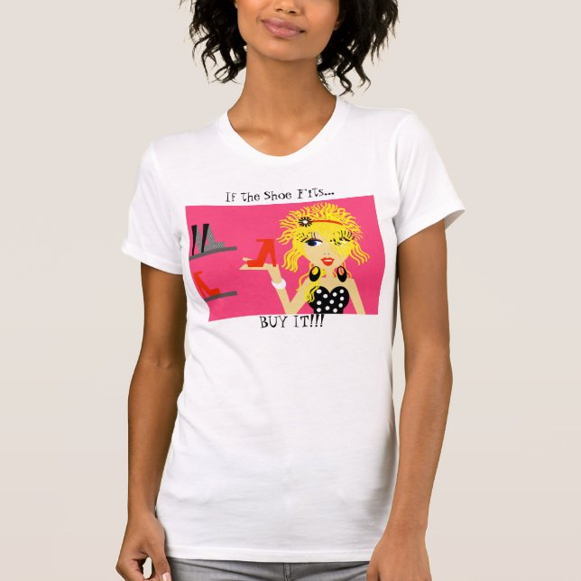 ¡Si el zapato cabe…, CÓMPRELO!!!  Camiseta (Anverso)