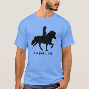 Si en duda, tölt! Camiseta