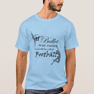 Si era el ballet… Camiseta (personalizable)