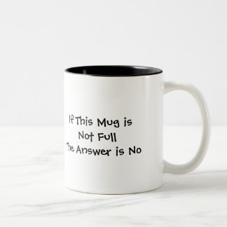 Si esta taza no es llena la respuesta es ninguna