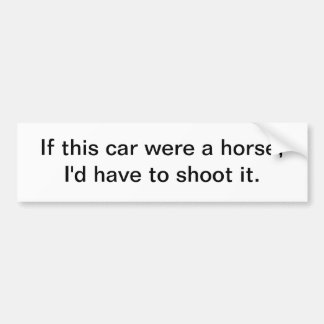 Si este coche era un caballo - pegatina para el