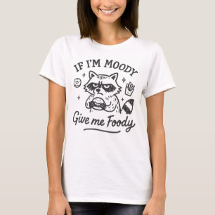 Si Estoy Malhumorado Dame Comida Camiseta Divertid