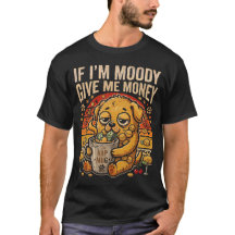 Si Estoy Malhumorado Dame Dinero Camiseta Divertid