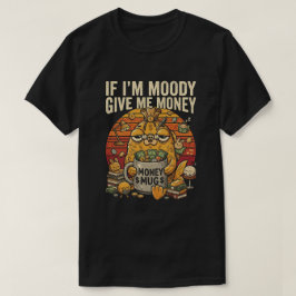 Si Estoy Malhumorado Dame Dinero Camiseta Divertid